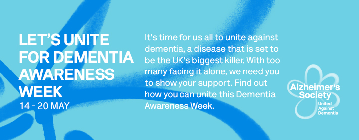 Guest Blog: #UnitedAgainstDementia for Dementia Awareness Week